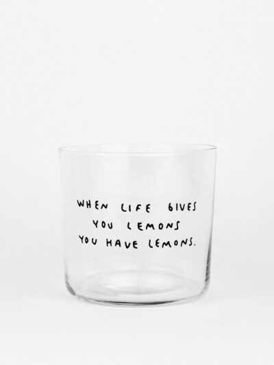 "When life gives you lemons" | Glas